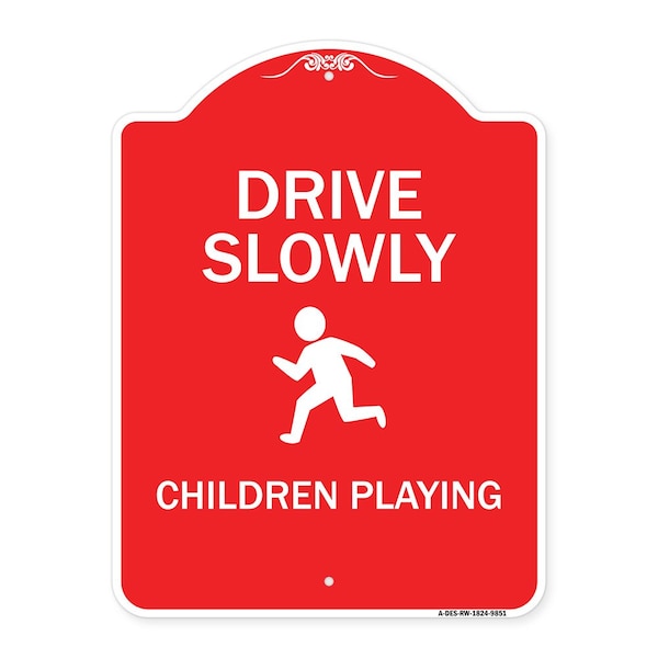 Drive Slowly Children Playing Heavy-Gauge Aluminum Architectural Sign, 24" x 18", RW-1824-9851